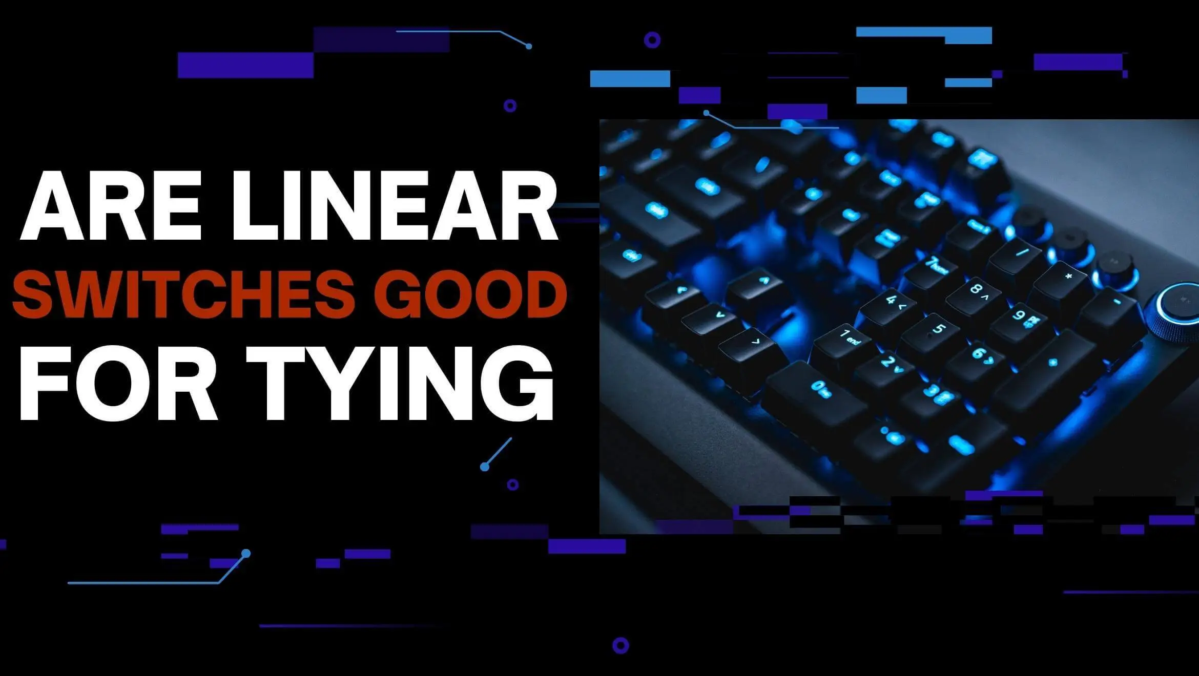 are linear switches good for typing