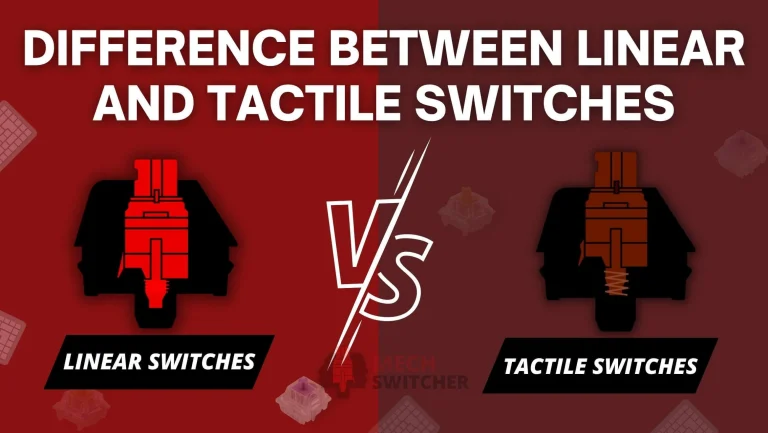 Difference between linear and tactile switches