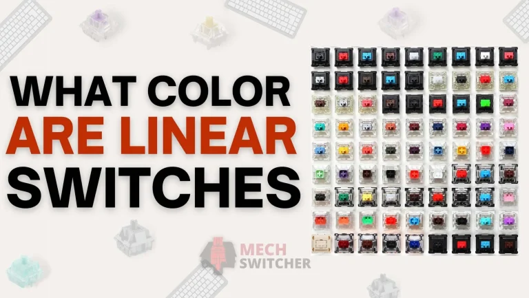 what color are linear switches