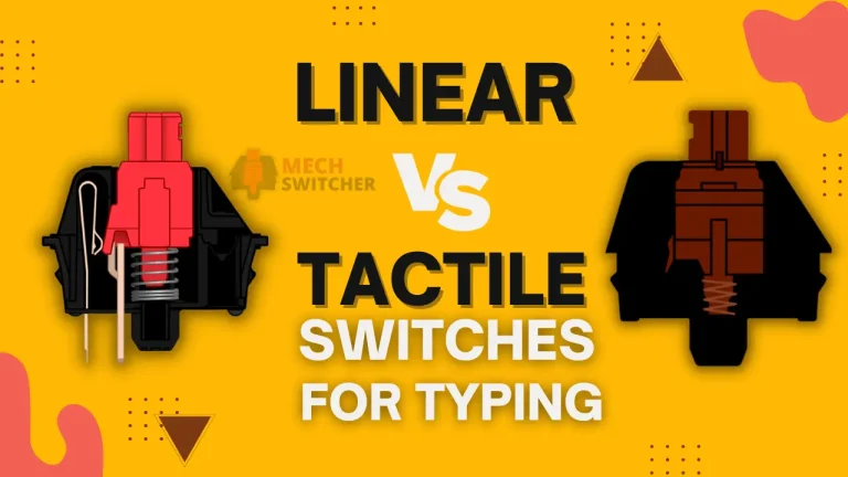 linear vs tactile switches for typing